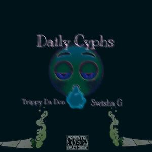 Daily Cyphs (feat. Swisha G) [Explicit]