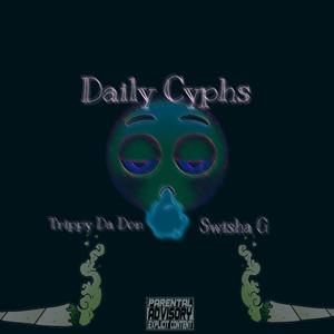 Daily Cyphs (feat. Swisha G) (Explicit)