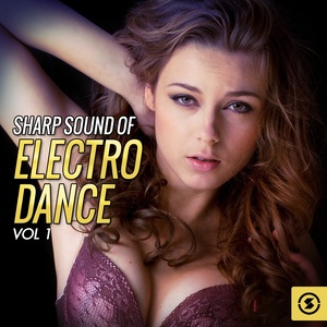 Sharp Sound of Electro Dance, Vol. 1