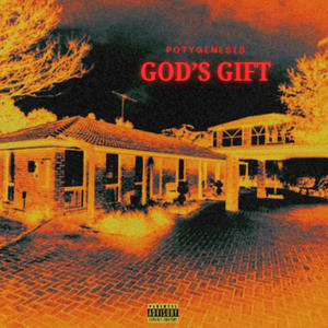 GOD'S GIFT (Explicit)