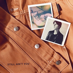 still ain't you (Clean)