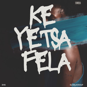 Ke Yetsa Fela (Explicit)