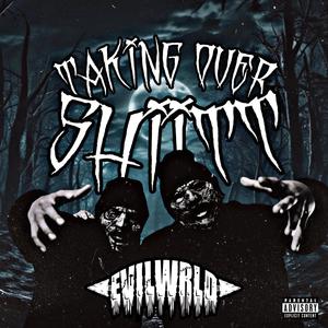TAKING OVER SHIITT (Explicit)