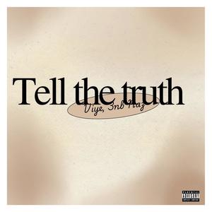 Tell the truth (feat. 3nb Naz) [Explicit]