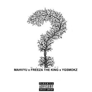 Why (feat. Freeza The King & Yg Smokz) [Explicit]