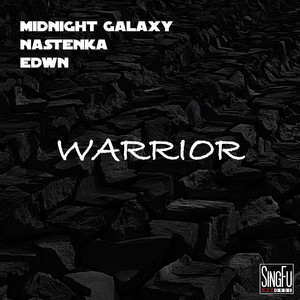 Warrior (feat. Midnight Galaxy & EDWN)