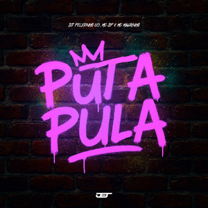 PUTA PULA (Explicit)