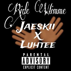 Ride Wimme (feat. Luhtee) (Explicit)