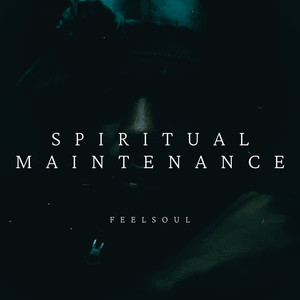 SPIRITUAL MAINTENANCE (Explicit)