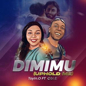 Dimimu (Uphold Me) (feat. Obi.E)