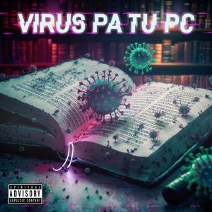 Virus Pa Tu PC (Explicit)