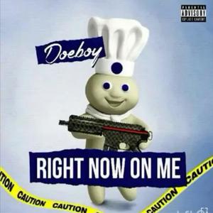 RIGHT NOW ON ME (Explicit)