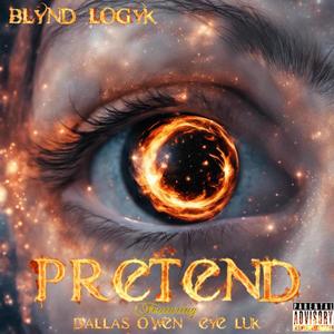 Pretend (feat. Dallas Owen & Eye Luk) (Radio Edit)