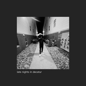 Late Nights in Decatur (Explicit)