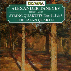 Alexander Taneyev: String Quartets. The Talan Quartet