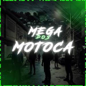 MEGA DOS MOTOCA (Explicit)