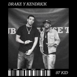 Drake y Kendrick (Explicit)