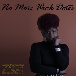 No More Weak Dates (Explicit)