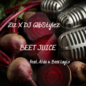 Beet Juice (feat. Aïda & Beni Laylo) [Explicit]