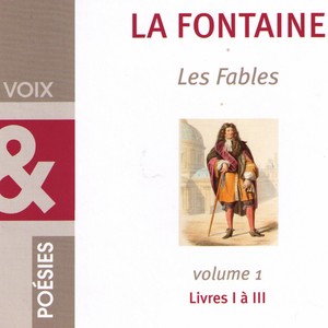 Les Fables de La Fontaine, vol.1 (Livres I à III)