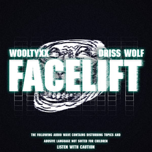 FACELIFT (Feat. Driss Wolf) [Explicit]