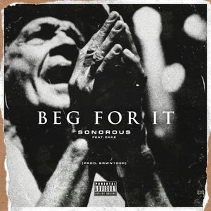 Beg For It (feat. Ekke) [Explicit]