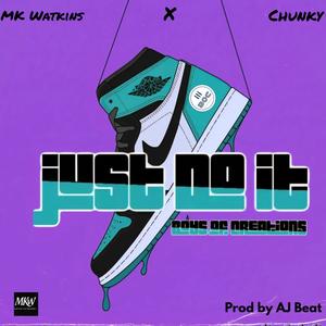 Just Do It (Ft Chunky)