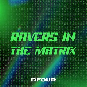 Ravers In The Matrix