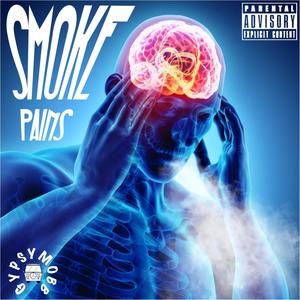 Smoke Pains (Explicit)