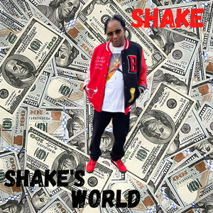 Shake's World (Explicit)