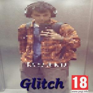 Glitch (Explicit)