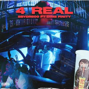 4 REAL (feat. Dime Finity) [Explicit]