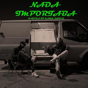 Nada Importaba (feat. Kami Shock)