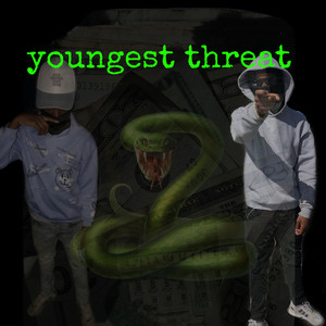 Youngest Threat (Explicit)