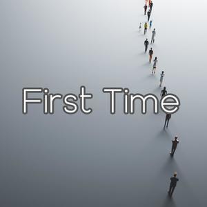 First Time