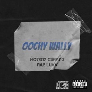 Oochy Wally (feat. Rae Luvv) [Explicit]