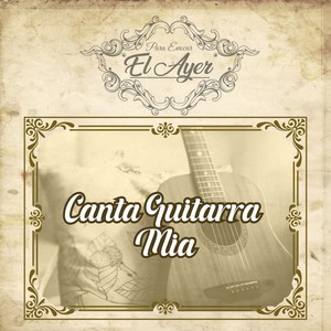 Para Evocar el Ayer / Canta Guitarra Mía