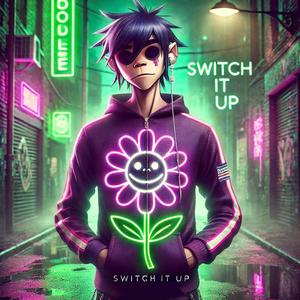 Switch It Up Remix (Summer Version) [Explicit]