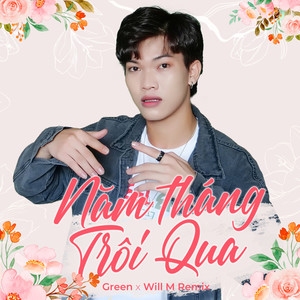 Năm Tháng Trôi Qua (Will M Remix)