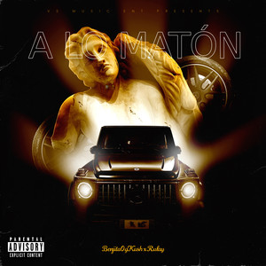 A Lo Matón (Explicit)