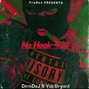 No Hook / -420 (feat. Ysk Bryant) [Explicit]