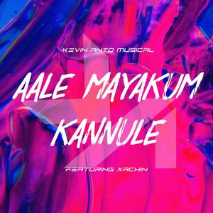 Aale Mayakum Kannule