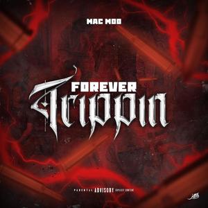 Forever Trippin (Explicit)