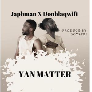 YAN MATTER 1(feat. Japhman)