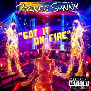 Got It On Fire (Explicit)