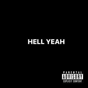 HELL YEAH (Explicit)