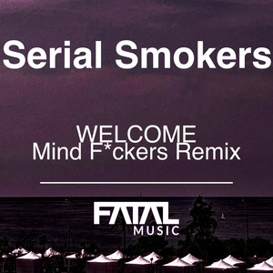 Welcome (Mind Fuckers Remix|Explicit)