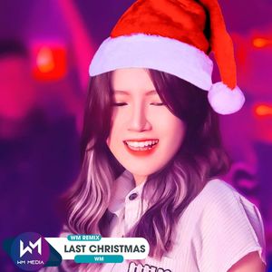 Last Christmas (WM Remix)