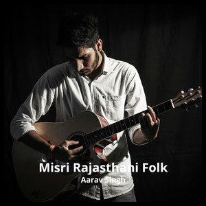 Misri Rajasthani Folk (Explicit)