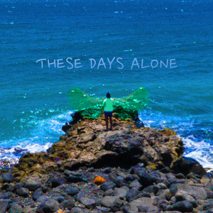 These Days Alone (Explicit)